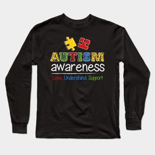 Autism Love Understand Support Long Sleeve T-Shirt